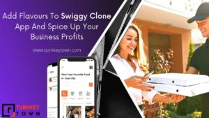 Add Flavours To Swiggy Clone App And Spice Up Your Business Profits
