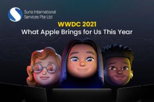 WWDC 2021- What Apple Brings for Us This Year