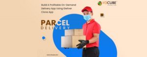 Build A Profitable On-Demand Delivery App Using iDeliver Clone App