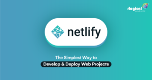 Netlify- The Simplest Way to Develop and Deploy Web Projects