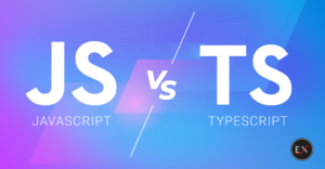 TypeScript vs JavaScript: Which Is Better? | Existek Blog