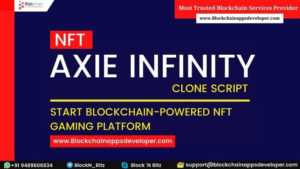 Axie Infinity Clone Script | Axie Infinity NFT MarketPlace Clone | Create NFT Game Like Axie Inf ...