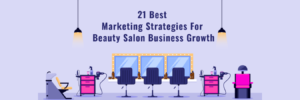 21 Best Marketing Strategies for Beauty Salon Business Growth – Nectarbits