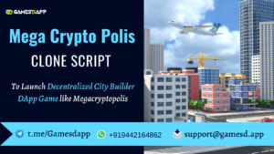 Megacryptopolis Clone Script | Launch a Decentralized City Builder DApp Game like Megacryptopolis