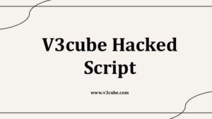 V3cube Hacked Script