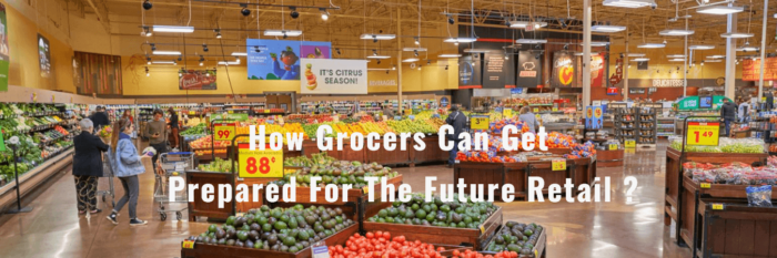 How Grocers Can Get Prepared For The Future Retail Ecommerce stores? – Nectarbits