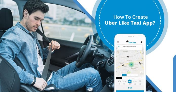 How to Create an App like Uber?: Complete Launch Process