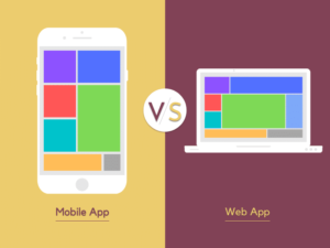 Mobile App or Web App – Which One Should Be Developed First?