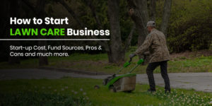 How to Start a Lawn Care Business: Complete Blog for Entrepreneurs