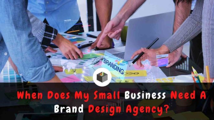 When Does Any Small Business Need A #BrandDesignAgency?

Here in this post, you can get some sig ...