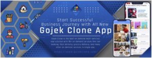BUY FULLY CUSTOMIZABLE GOJEK CLONE FOR YOUR MULTI SERVICE BUSINESS