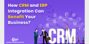 Best Way CRM and ERP Integration Can Benefit Your Business? [2022]