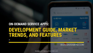 Market Trends, and Features of the On-demand Service Apps