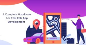 Taxi Cab App Development | Complete Handbook To Develop