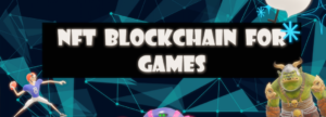 How to Choose an NFT Blockchain for Game Integration