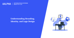 Understanding Branding, Identity, and Logo Design : Aalpha
