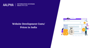 Website Development Costs/ Prices in India 2022 : Aalpha