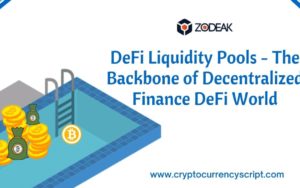 What are DeFi Liquidity Pools and How does it work? – Zodeak