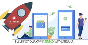 Develop your payment gateway platform using Venmo like app with Stellar