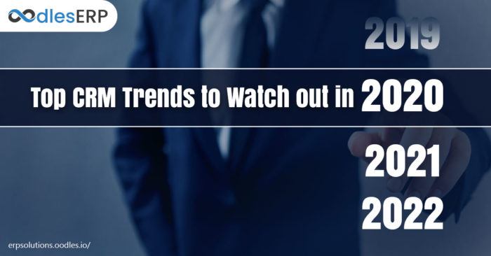 Top CRM Trends to Watch out in 2020