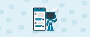 WordPress Chatbots: How to Create Them? Benefits of Chatbots